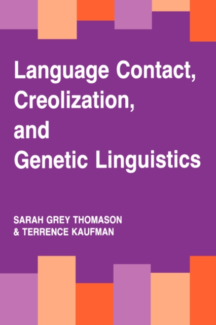 Language Contact, Creolization, and Genetic Linguistics, Paperback / softback Book