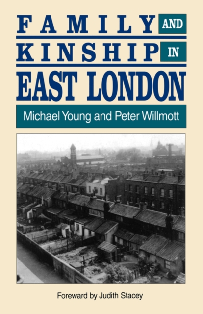 Family and Kinship in East London, Paperback Book