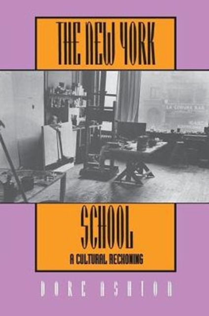 The New York School : A Cultural Reckoning, Paperback / softback Book