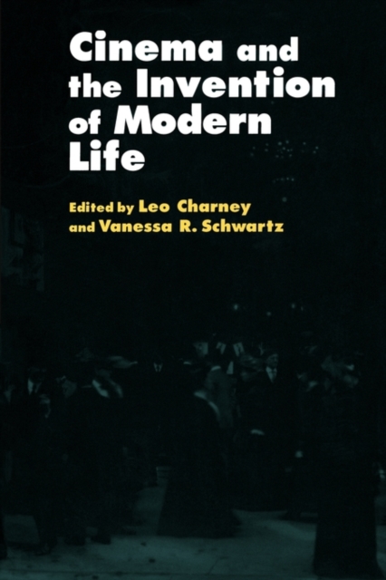 Cinema and the Invention of Modern Life, Paperback / softback Book