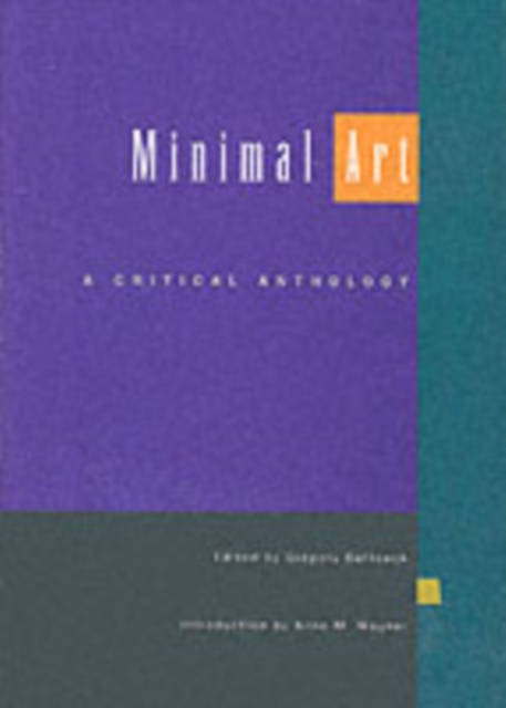 Minimal Art : A Critical Anthology, Paperback / softback Book