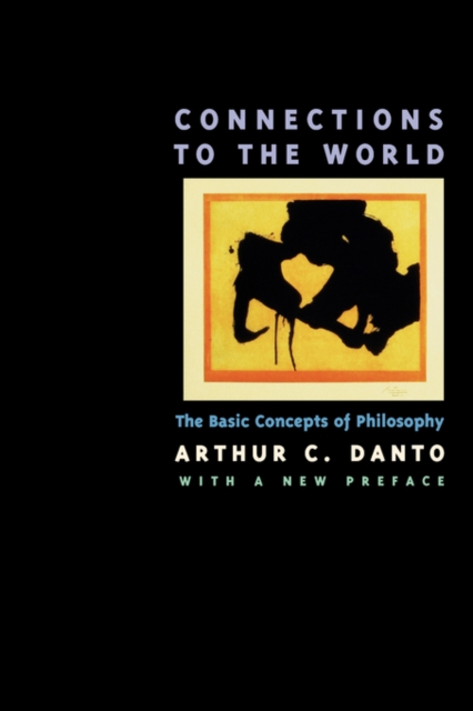 Connections to the World : The Basic Concepts of Philosophy, Paperback / softback Book
