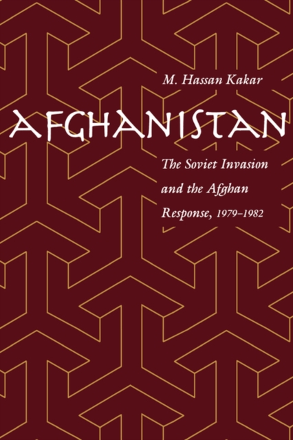 Afghanistan : The Soviet Invasion and the Afghan Response, 1979-1982, Paperback / softback Book