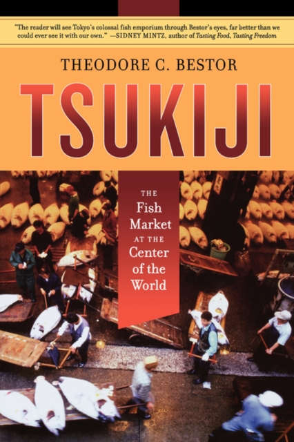 Tsukiji : The Fish Market at the Center of the World, Paperback / softback Book