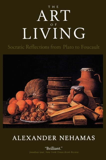 The Art of Living : Socratic Reflections from Plato to Foucault, Paperback / softback Book