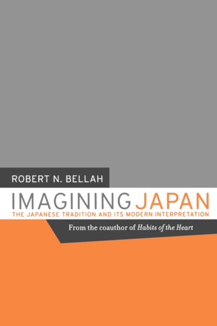 Imagining Japan : The Japanese Tradition and its Modern Interpretation, Paperback / softback Book