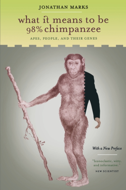 What It Means to Be 98% Chimpanzee : Apes, People, and Their Genes, Paperback / softback Book