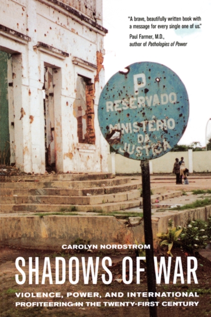 Shadows of War : Violence, Power, and International Profiteering in the Twenty-First Century, Paperback / softback Book
