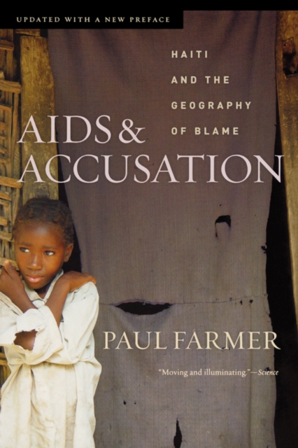 AIDS and Accusation : Haiti and the Geography of Blame, Updated with a New Preface, Paperback / softback Book