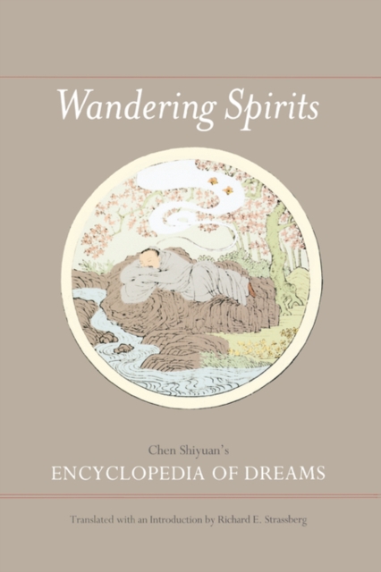 Wandering Spirits : Chen Shiyuan’s Encyclopedia of Dreams, Hardback Book