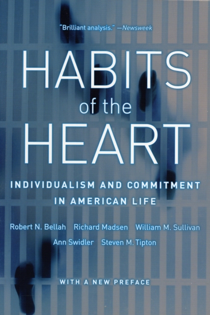 Habits of the Heart, With a New Preface : Individualism and Commitment in American Life, Paperback / softback Book