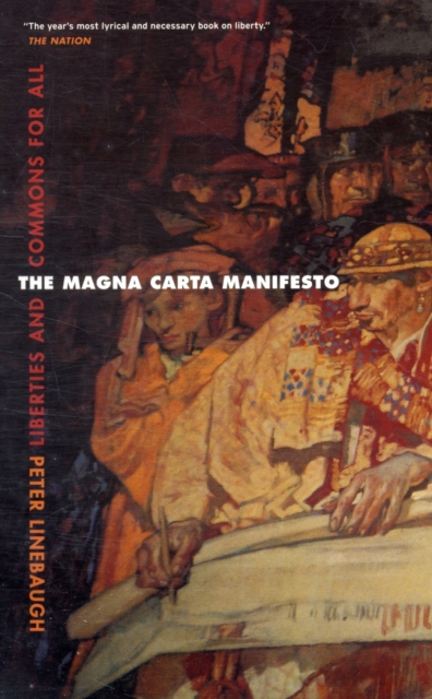 The Magna Carta Manifesto : Liberties and Commons for All, Paperback / softback Book