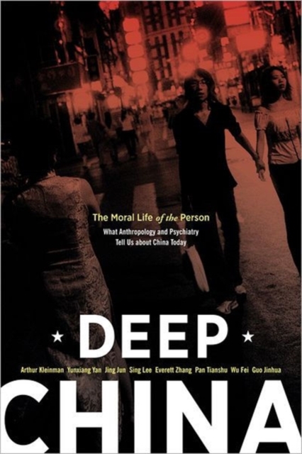 Deep China : The Moral Life of the Person, Hardback Book