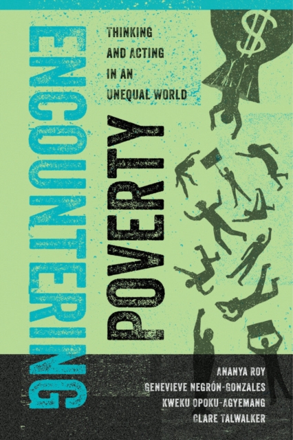 Encountering Poverty : Thinking and Acting in an Unequal World, Paperback / softback Book