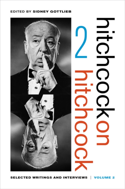 Hitchcock on Hitchcock, Volume 2 : Selected Writings and Interviews, Paperback / softback Book