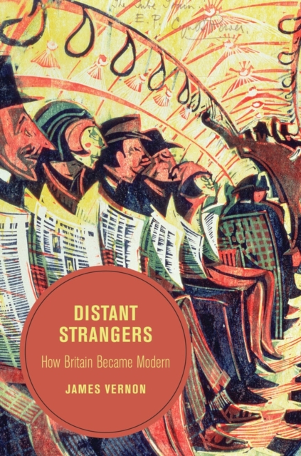 Distant Strangers : How Britain Became Modern, Paperback / softback Book