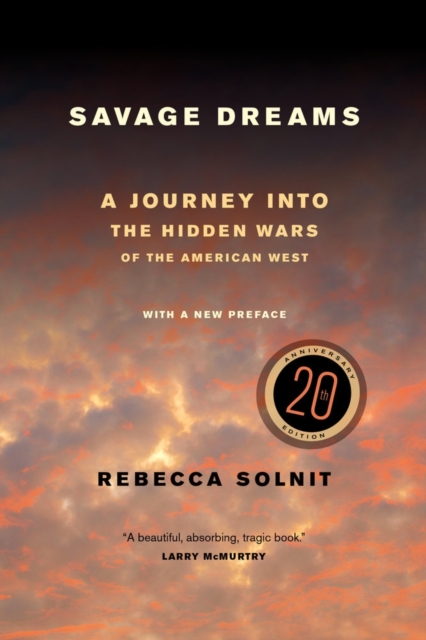 Savage Dreams : A Journey into the Hidden Wars of the American West, Paperback / softback Book