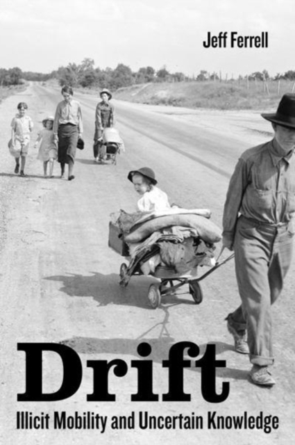 Drift : Illicit Mobility and Uncertain Knowledge, Paperback / softback Book