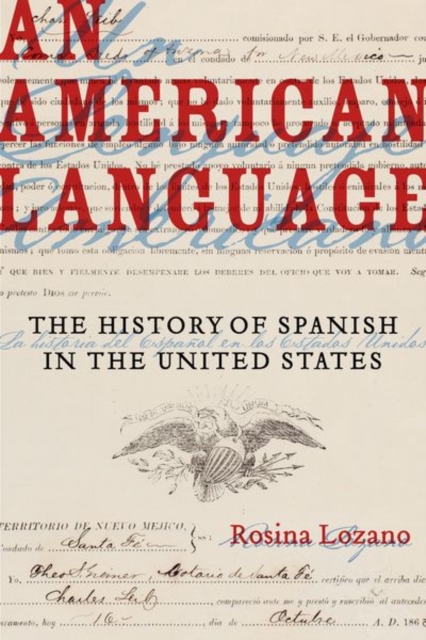 An American Language : The History of Spanish in the United States, Hardback Book