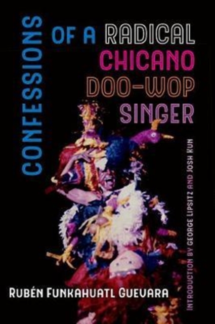 Confessions of a Radical Chicano Doo-Wop Singer, Paperback / softback Book