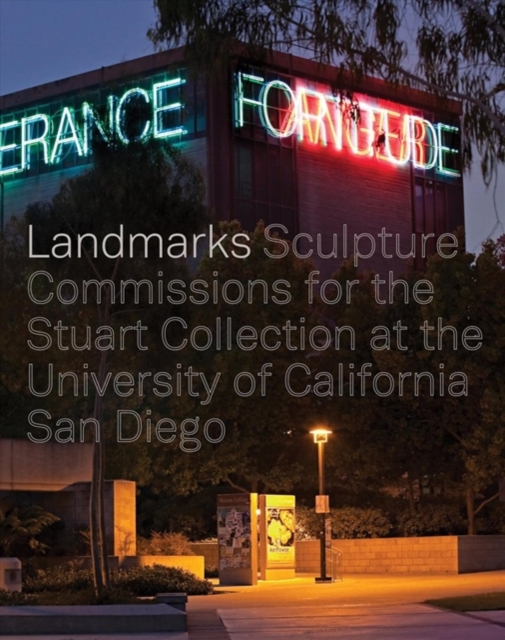 Landmarks : Sculpture Commissions for the Stuart Collection at the University of California, San Diego, Hardback Book