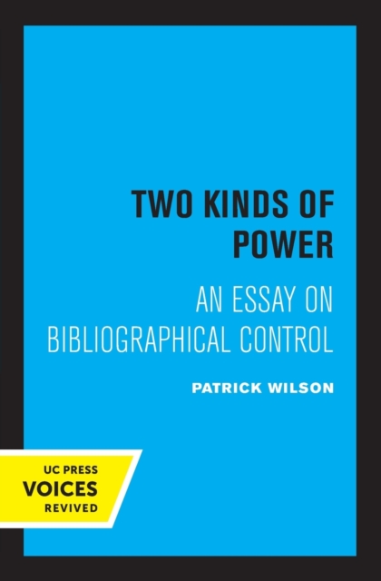 Two Kinds of Power : An Essay on Bibliographical Control, Paperback / softback Book