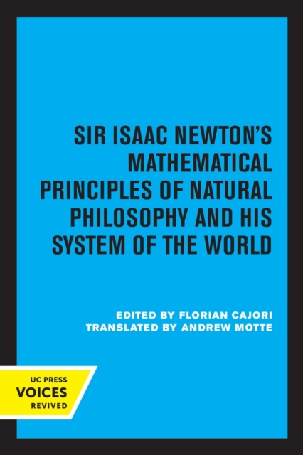 Sir Isaac Newton's Mathematical Principles of Natural Philosophy and His System of the World, Paperback / softback Book