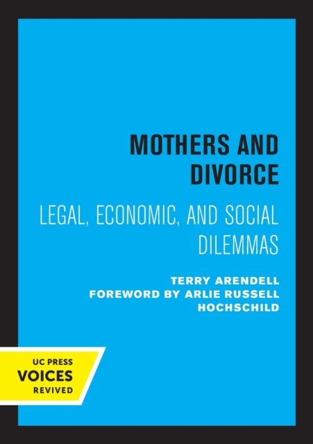 Mothers and Divorce : Legal, Economic, and Social Dilemmas, Paperback / softback Book
