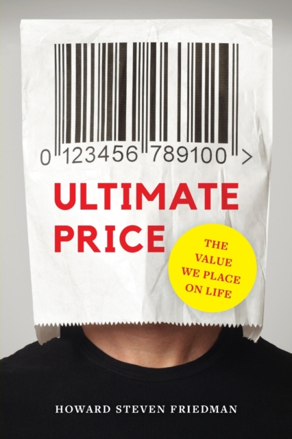 Ultimate Price : The Value We Place on Life, Paperback / softback Book