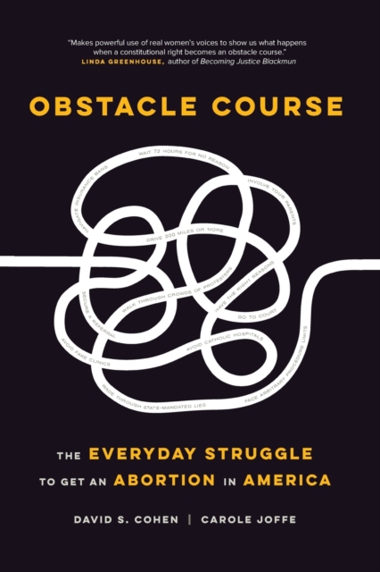 Obstacle Course : The Everyday Struggle to Get an Abortion in America, Paperback / softback Book