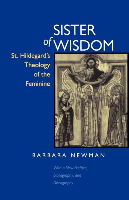 Sister of Wisdom : St. Hildegard's Theology of the Feminine, EPUB eBook