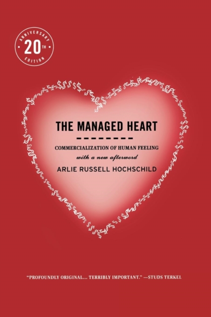 The Managed Heart : Commercialization of Human Feeling, EPUB eBook