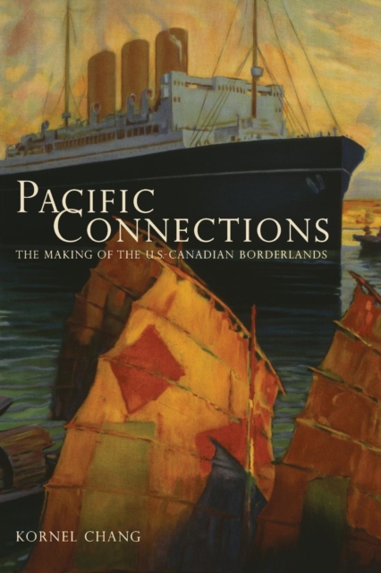 Pacific Connections : The Making of the U.S.-Canadian Borderlands, EPUB eBook