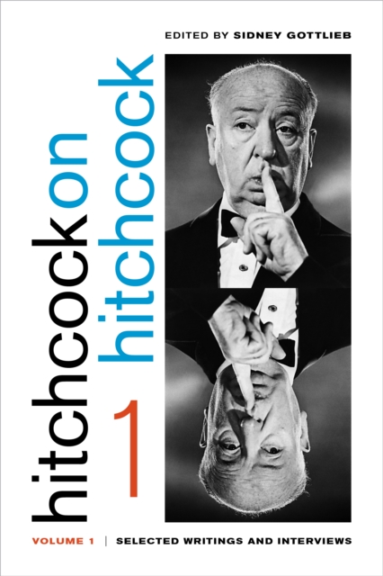 Hitchcock on Hitchcock, Volume 1 : Selected Writings and Interviews, EPUB eBook