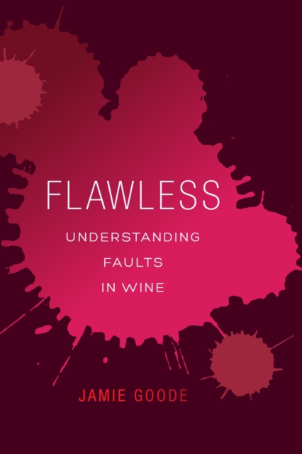 Flawless : Understanding Faults in Wine, EPUB eBook