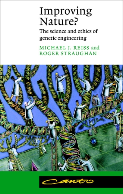 Improving Nature? : The Science and Ethics of Genetic Engineering, Paperback / softback Book