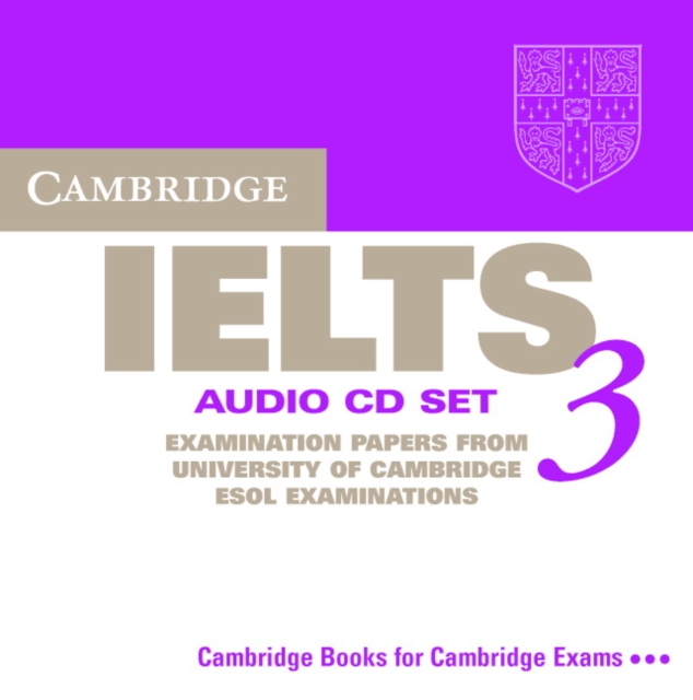 Cambridge IELTS 3 Audio CD Set (2 CDs) : Examination Papers from the University of Cambridge Local Examinations Syndicate, CD-Audio Book