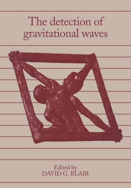 The Detection of Gravitational Waves, Paperback / softback Book
