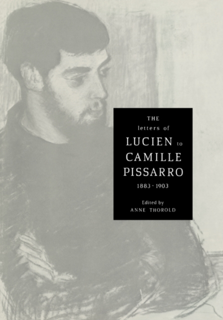 The Letters of Lucien to Camille Pissarro, 1883-1903, Paperback / softback Book