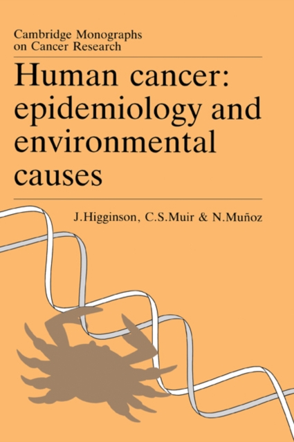 Human Cancer : Epidemiology and Environmental Causes, Paperback / softback Book