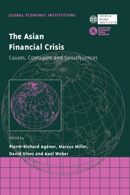 The Asian Financial Crisis : Causes, Contagion and Consequences, Paperback / softback Book