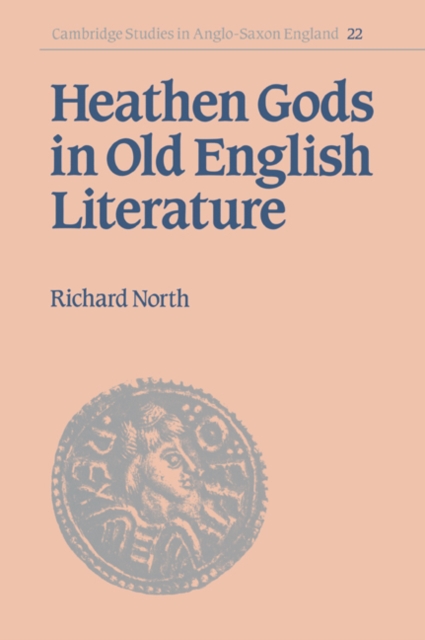 Heathen Gods in Old English Literature, Paperback / softback Book