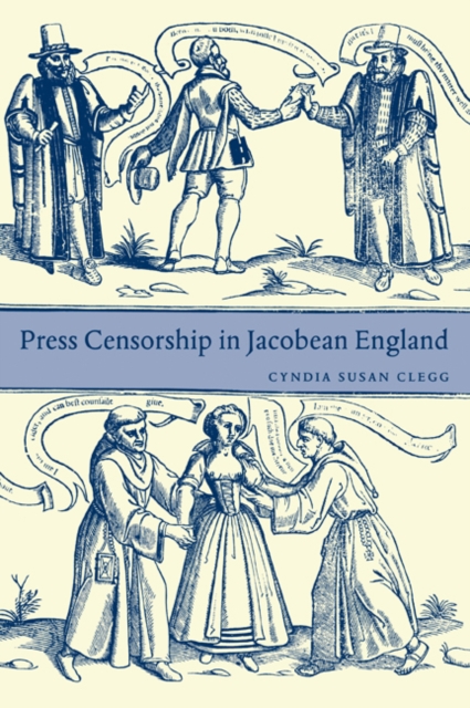 Press Censorship in Jacobean England, Paperback / softback Book