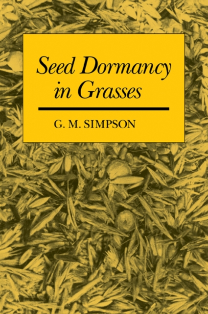 Seed Dormancy in Grasses, Paperback / softback Book