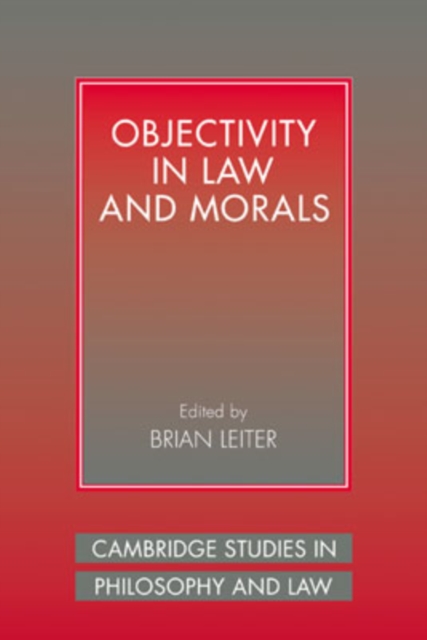 Objectivity in Law and Morals, Paperback / softback Book