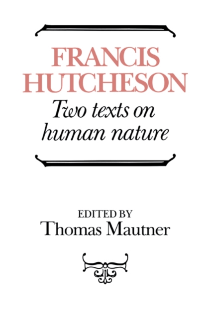 Hutcheson: Two Texts on Human Nature, Paperback / softback Book