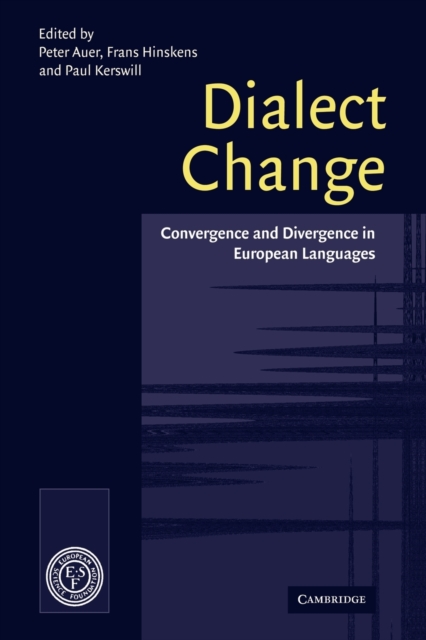 Dialect Change : Convergence and Divergence in European Languages, Paperback / softback Book