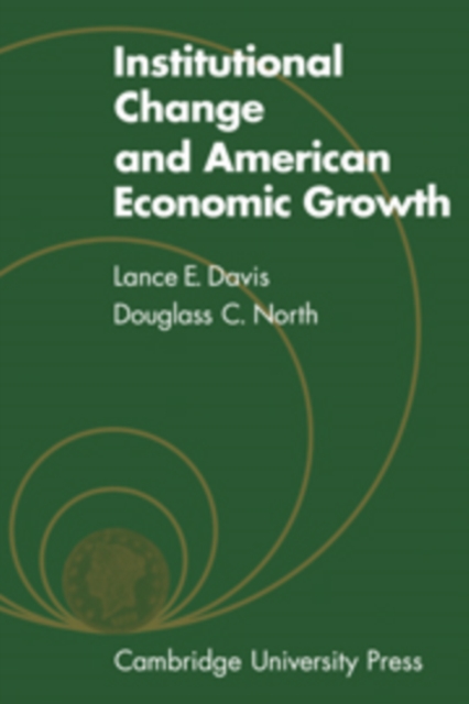 Institutional Change and American Economic Growth, Hardback Book