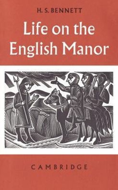 Life on the English Manor : A Study of Peasant Conditions 1150-1400, Paperback / softback Book