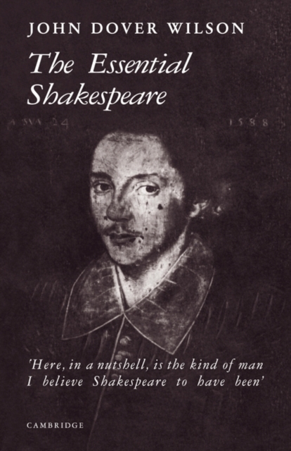 The Essential Shakespeare : A Biographical Adventure, Paperback / softback Book